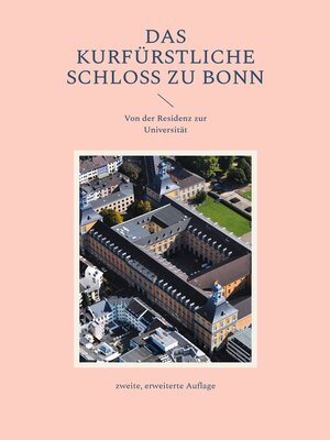 cover image of Das Kurfürstliche Schloss zu Bonn